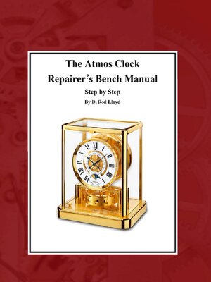 cover image of The Atmos Clock  Repairer?s Bench Manual